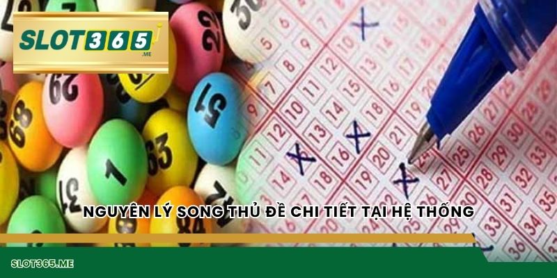 Nguyên lý song thủ đề chi tiết tại hệ thống